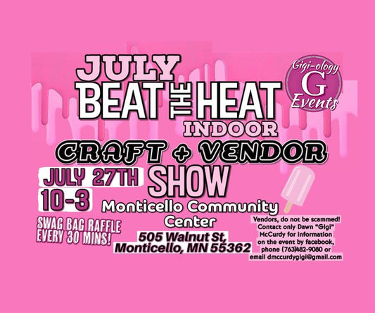 Gigi-ology Beat the Heat Craft & Vendor Show 2024