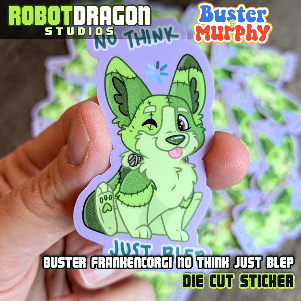 Single close-up of a Buster Frankencorgi No Think Just Blep Die Cut Sticker designed by Robot Dragon Studios.
