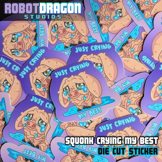 Pile of die cut Squonk Just Crying My Best stickers from Robot Dragon Studios.